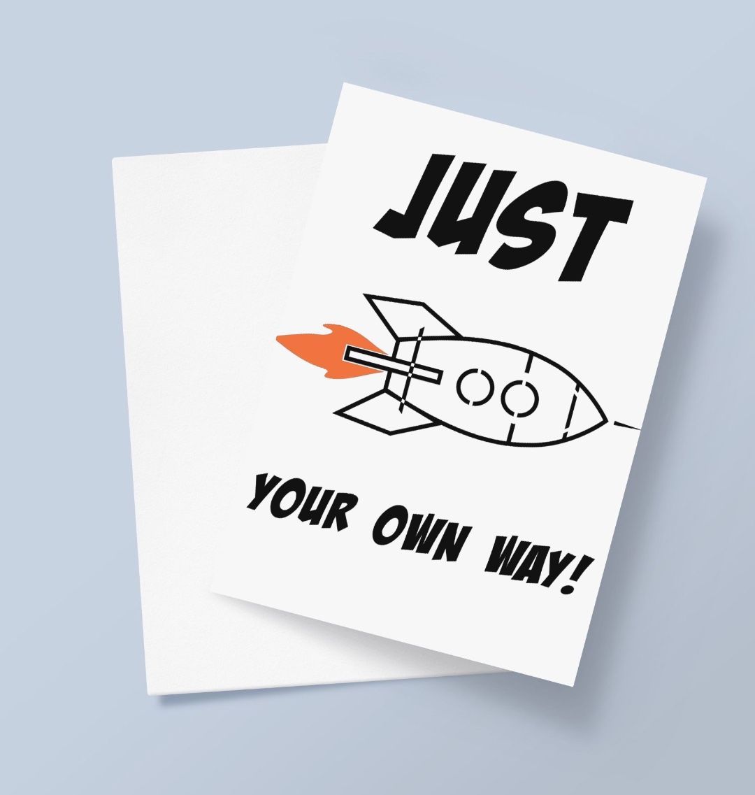 JUST ROCKET YOUR OWN WAY GREETING CARD