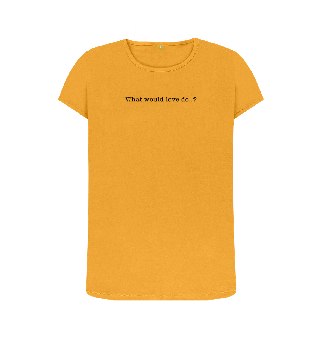 Mustard WHAT WOULD LOVE DO? CREW NECK T-SHIRT - BLACK LETTERING