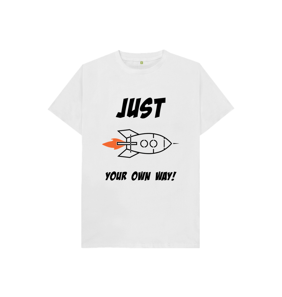White JUST ROCKET YOUR OWN WAY CHILDREN'S T-SHIRT - BLACK LETTERING