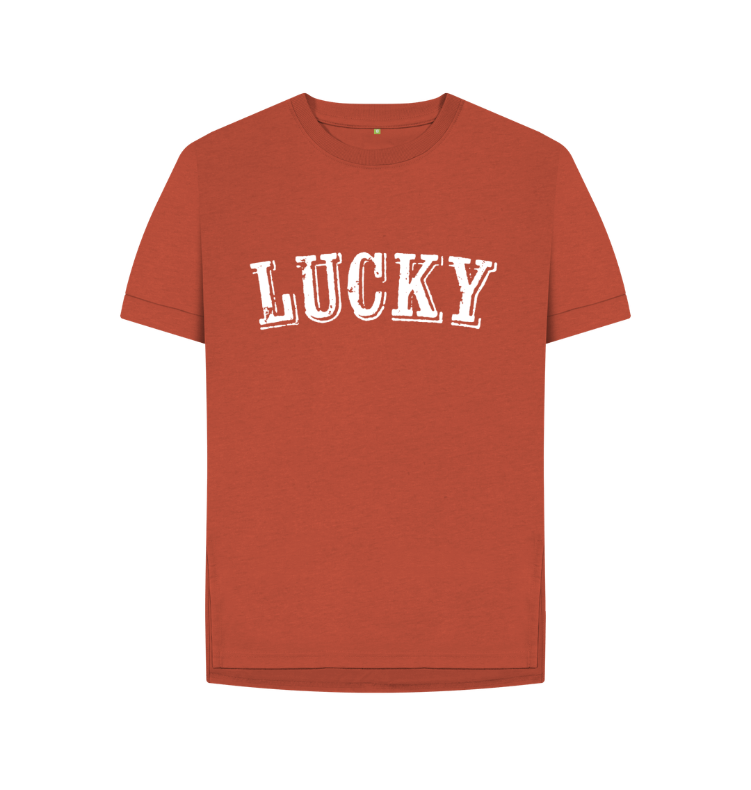 Rust BE LUCKY T-SHIRT WHITE LOGO (ON MANY COLOURS) WOMENS RELAXED FIT