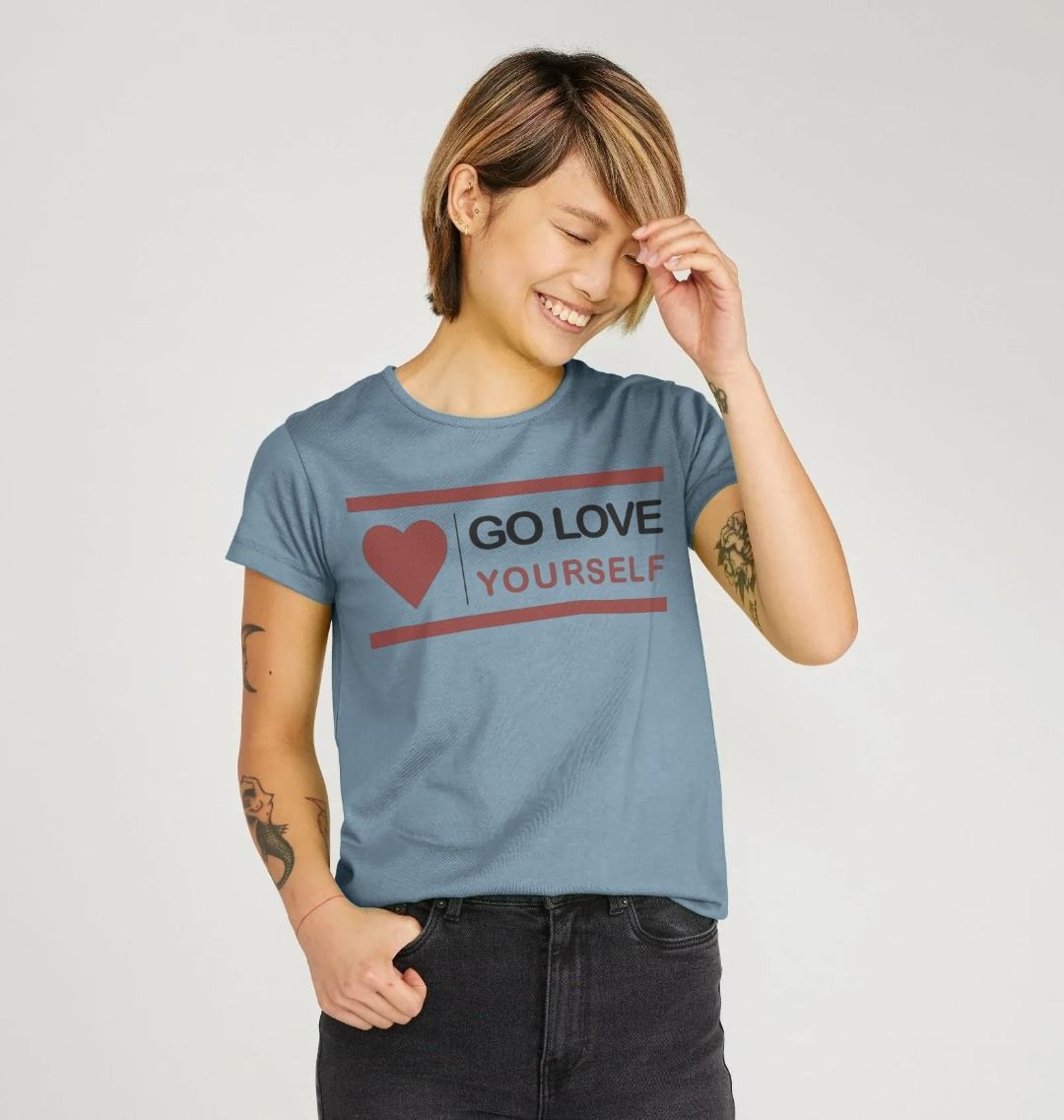 GO LOVE YOURSELF WOMENS CREW NECK T-SHIRT