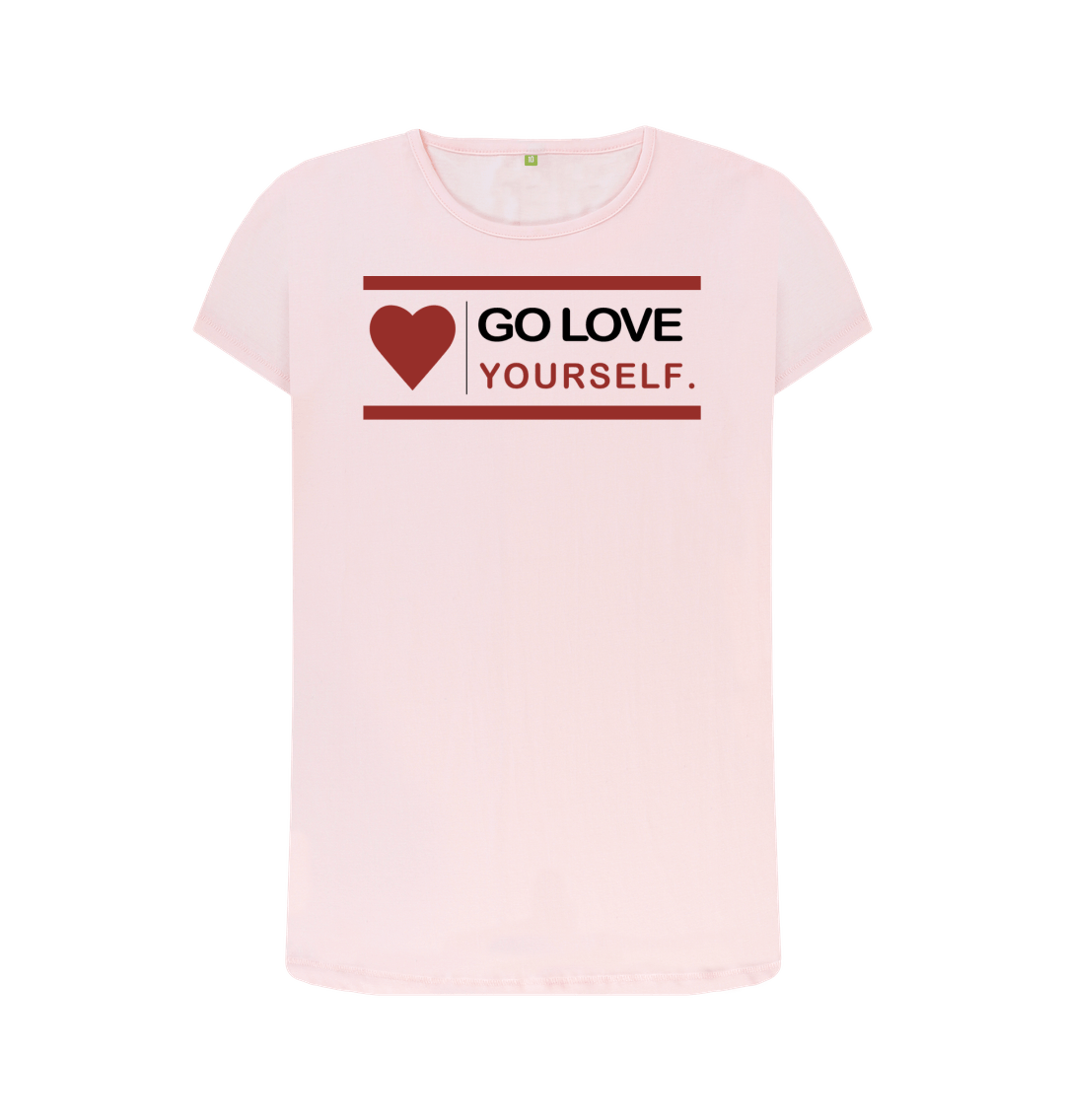 Pink GO LOVE YOURSELF WOMENS CREW NECK T-SHIRT