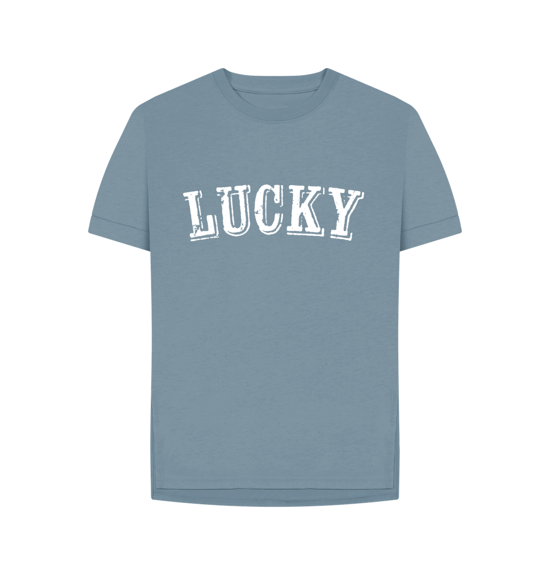 Stone Blue BE LUCKY T-SHIRT WHITE LOGO (ON MANY COLOURS) WOMENS RELAXED FIT