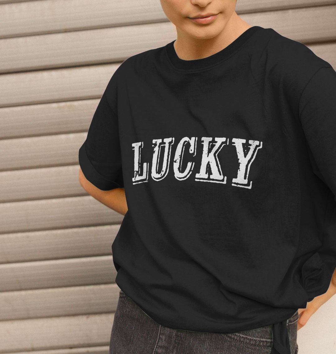 BE LUCKY T-SHIRT WHITE LOGO (ON MANY COLOURS) WOMENS RELAXED FIT