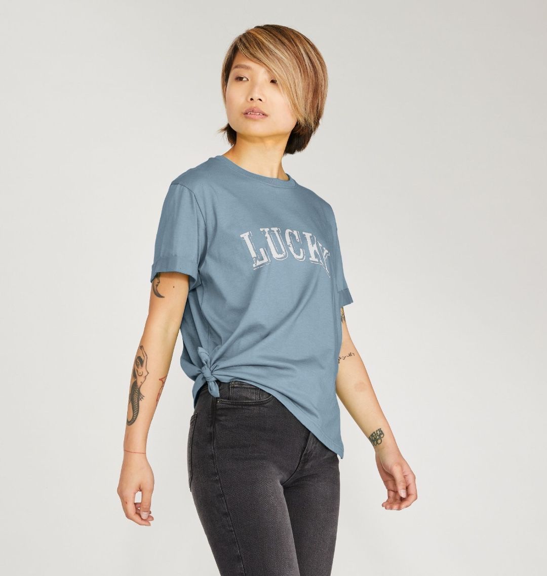 BE LUCKY T-SHIRT WHITE LOGO (ON MANY COLOURS) WOMENS RELAXED FIT